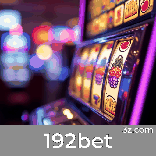 192bet: O Melhor em Cassino e Apostas Seguras
